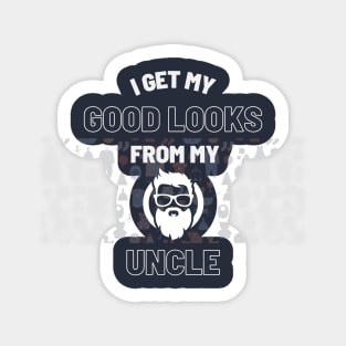 I Get My Good Looks From My Uncle | Funny Family Uncle Nephew Niece Sticker